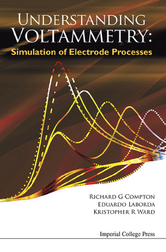 Understanding voltammetry : simulation of electrode processes