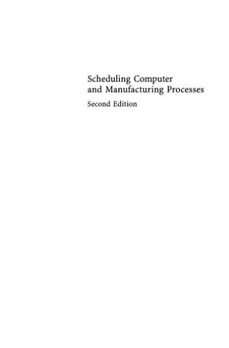 Scheduling computer and manufacturing processes