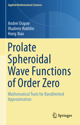 Prolate Spheroidal Wave Functions of Order Zero: Mathematical Tools for Bandlimited Approximation