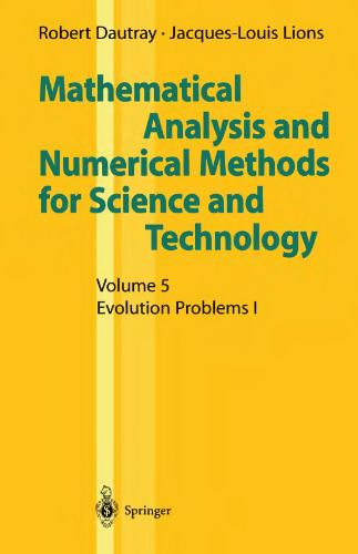 Mathematical Analysis and Numerical Methods for Science and Technology: Volume 5 Evolution Problems I