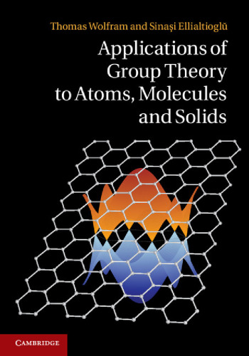 Applications of Group Theory to Atoms, Molecules, and Solids