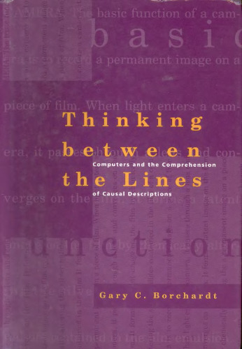 Thinking between the lines : computers and the comprehension of causal descriptions