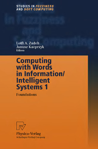 Computing with Words in Information/Intelligent Systems 1: Foundations