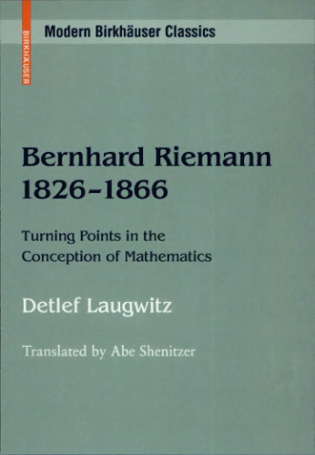 Bernhard Riemann 1826–1866: Turning Points in the Conception of Mathematics