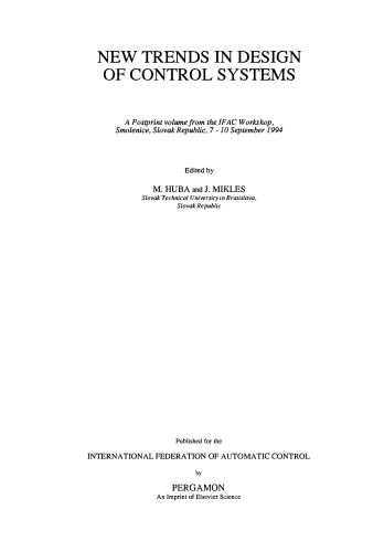 New trends in design of control systems : a postprint volume from the IFAC workshop, Smolenice, Slovak Republic, 7-10 September 1994