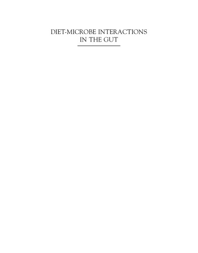 Diet-microbe interactions in the gut : effects on human health and disease