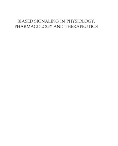 Biased signaling in physiology, pharmacology and therapeutics