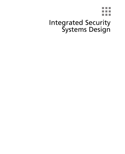 Integrated security systems design : a complete reference for building enterprise-wide digital security systems