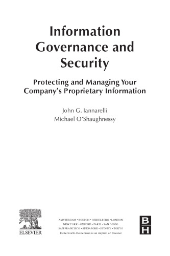 Information governance and security : protecting and managing your company's proprietary information