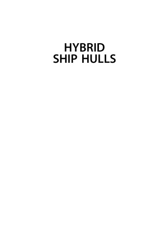 Hybrid ship hulls : engineering design rationales