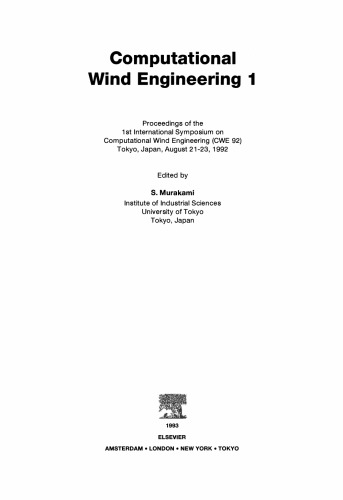 Computational Wind Engineering 1. Proceedings of the 1st International Symposium on Computational Wind Engineering (CWE 92), Tokyo, Japan, August 21–23, 1992