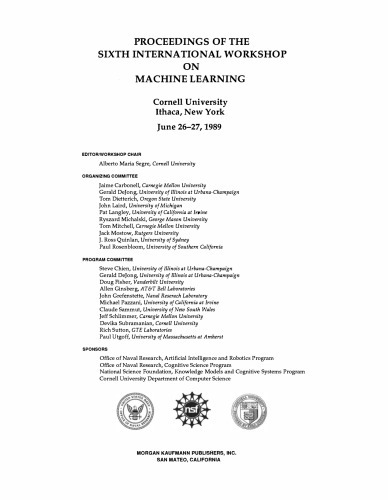 Proceedings of the Sixth International Workshop on Machine Learning, Cornell University, Ithaca, New York, June 26-27, 1989