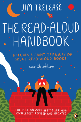 The Read-Aloud Handbook: Seventh Edition