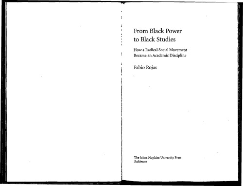 From Black Power to Black Studies: How a Radical Social Movement Became an Academic Discipline