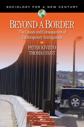 Beyond a Border: The Causes and Consequences of Contemporary Immigration