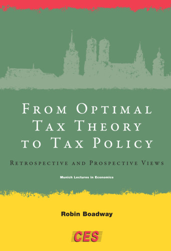 From Optimal Tax Theory to Tax Policy: Retrospective and Prospective Views