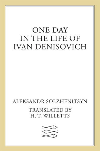 One Day in the Life of Ivan Denisovich: A Novel