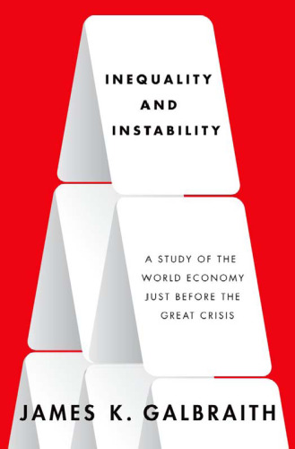 Inequality and Instability: A Study of the World Economy Just Before the Great Crisis