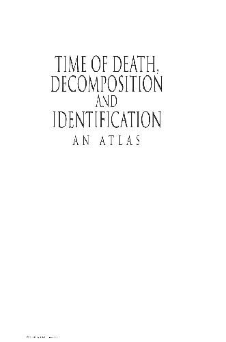 Time of Death, Decomposition and Identification: An Atlas 