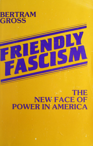 Friendly Fascism