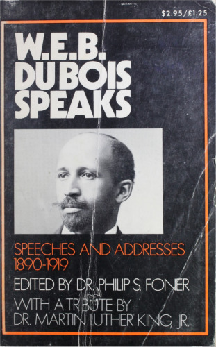 W.E.B. Du Bois Speaks: Speeches and Addresses 1920-1963