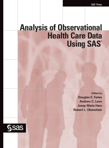 Analysis of Observational Health Care Data Using SAS