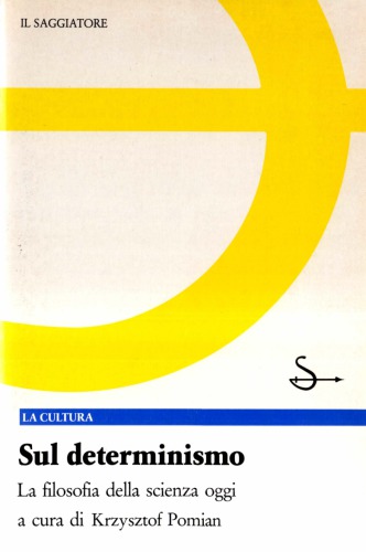 Sul determinismo. La filosofia della scienza oggi