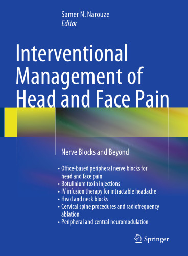 Interventional Management of Head and Face Pain: Nerve Blocks and Beyond