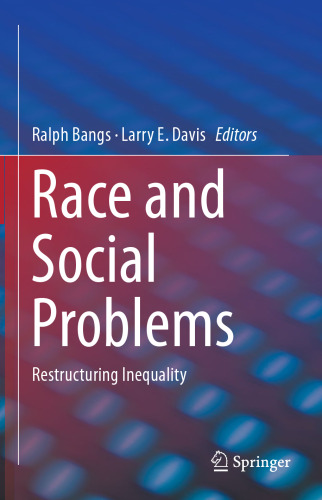 Race and Social Problems: Restructuring Inequality