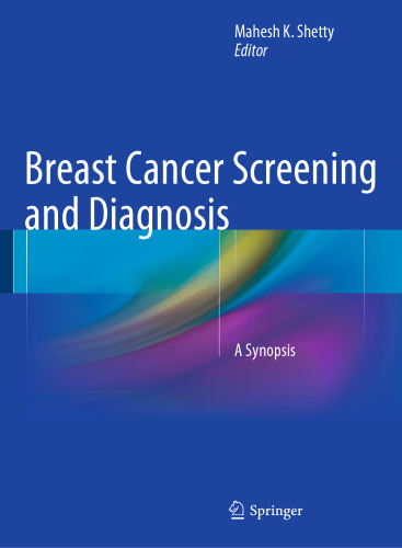 Breast Cancer Screening and Diagnosis: A Synopsis