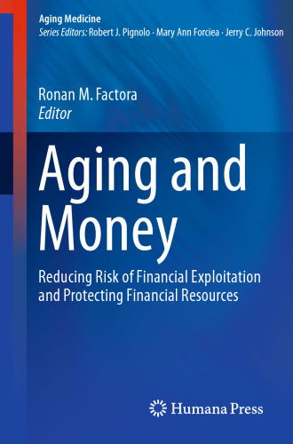 Aging and Money: Reducing Risk of Financial Exploitation and Protecting Financial Resources