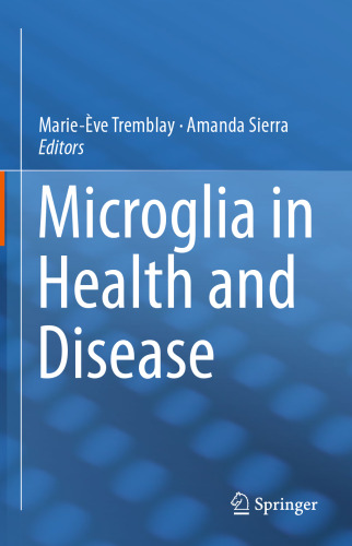 Microglia in Health and Disease