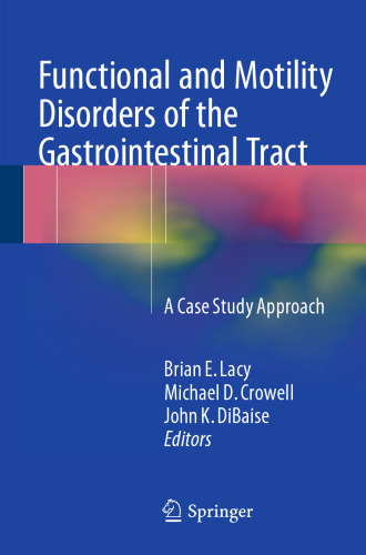 Functional and Motility Disorders of the Gastrointestinal Tract: A Case Study Approach