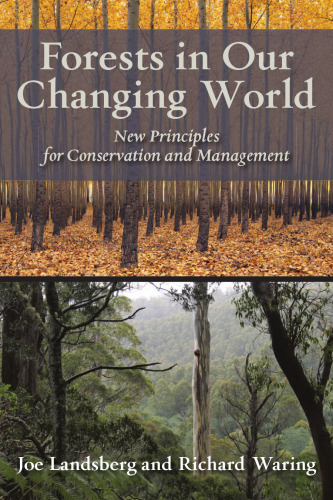 Forests in Our Changing World: New Principles for Conservation and Management