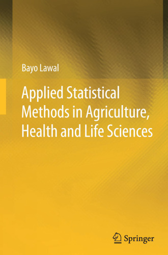 Applied Statistical Methods in Agriculture, Health and Life Sciences