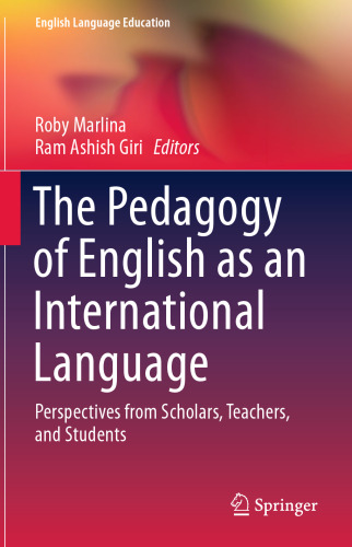 The Pedagogy of English as an International Language: Perspectives from Scholars, Teachers, and Students