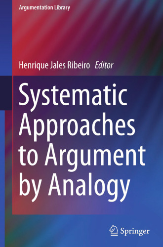 Systematic Approaches to Argument by Analogy