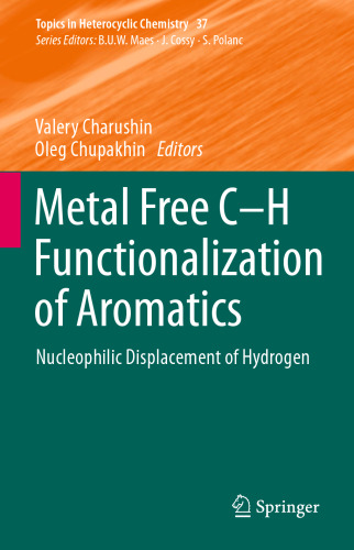 Metal Free C-H Functionalization of Aromatics: Nucleophilic Displacement of Hydrogen