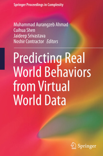 Predicting Real World Behaviors from Virtual World Data