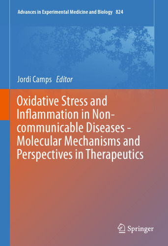 Oxidative Stress and Inflammation in Non-communicable Diseases - Molecular Mechanisms and Perspectives in Therapeutics