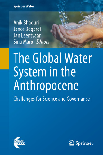 The Global Water System in the Anthropocene: Challenges for Science and Governance