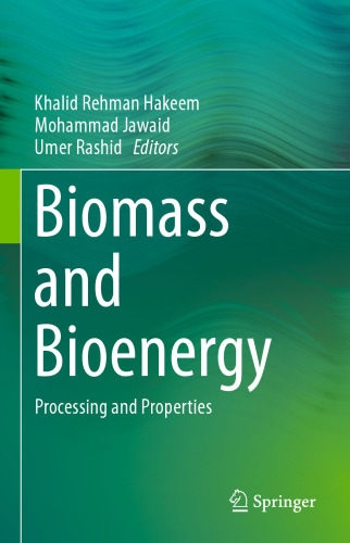 Biomass and Bioenergy: Processing and Properties