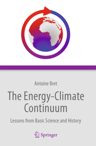 The Energy-Climate Continuum: Lessons from Basic Science and History