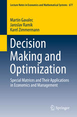 Decision Making and Optimization: Special Matrices and Their Applications in Economics and Management