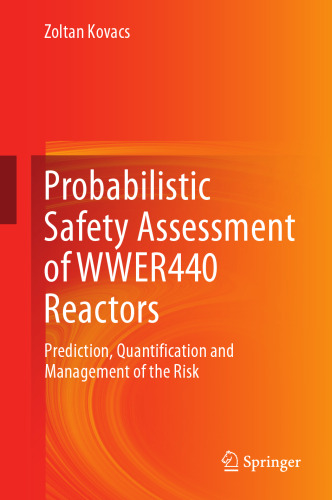 Probabilistic Safety Assessment of WWER440 Reactors: Prediction, Quantification and Management of the Risk