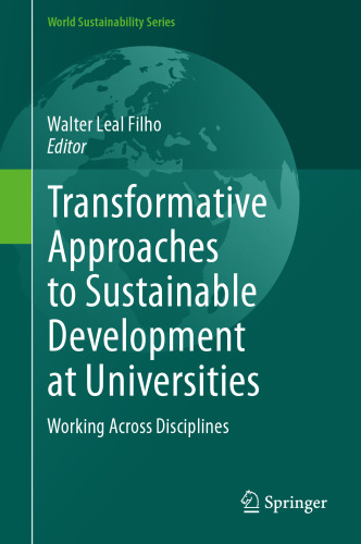 Transformative Approaches to Sustainable Development at Universities: Working Across Disciplines