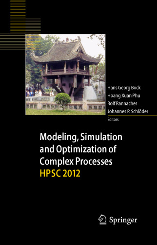 Modeling, Simulation and Optimization of Complex Processes - HPSC 2012: Proceedings of the Fifth International Conference on High Performance Scientific Computing, March 5-9, 2012, Hanoi, Vietnam