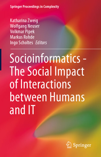 Socioinformatics - The Social Impact of Interactions between Humans and IT