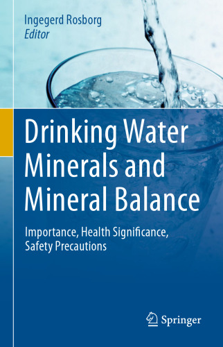 Drinking Water Minerals and Mineral Balance: Importance, Health Significance, Safety Precautions