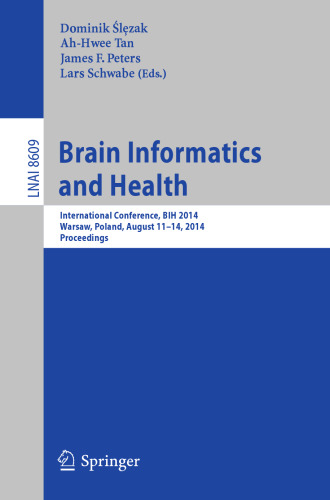 Brain Informatics and Health: International Conference, BIH 2014, Warsaw, Poland, August 11-14, 2014, Proceedings